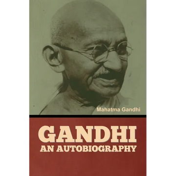 Gandhi: An Autobiography - Paperback