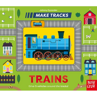 Make Tracks: Trains - Board Book