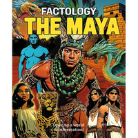 Factology: The Maya: Open Up a World of Information! - Hardcover