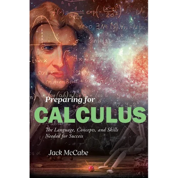 Preparing for Calculus: The Language, Concepts and Skills Needed for Success - Paperback