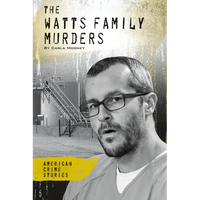Watts Family Murders - Library Binding