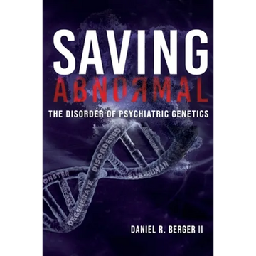 Saving Abnormal: The Disorder of Psychiatric Genetics - Paperback