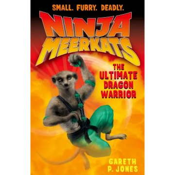 Ninja Meerkats (#7) the Ultimate Dragon Warrior - Paperback