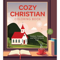 Cozy Christian Coloring Book: Comfort, Creativity, and Faith on Every Page - Over 100 Pages to Color! - Paperback