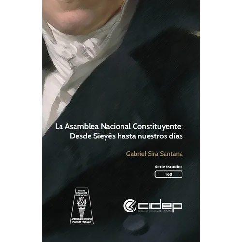La Asamblea Nacional Constituyente: Desde Sieyès hasta nuestros días
