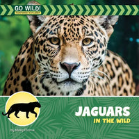 Jaguars in the Wild - Library Binding
