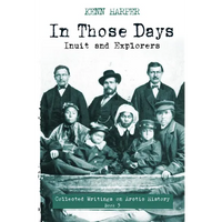 In Those Days: Inuit and Explorers - Paperback