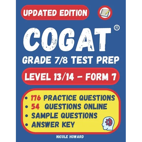 Cogat(r) Grade 7/8 Test Prep: Grade 7/8 Level 13/14 Form 7, One Full Length Practice Test, 176 Practice Questions, Answer Key, Sample Questions for Ea