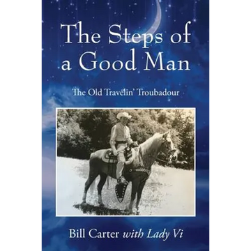 The Steps of a Good Man: The Old Travelin' Troubadour - Paperback
