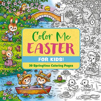 Color Me Easter (for Kids!): 30 Springtime Coloring Pages - Paperback