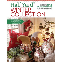 Half Yard(tm) Winter Collection: Debbie's Top 40 Half Yard Projects for Winter Sewing - Paperback
