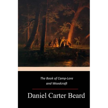 The Book of Camp-Lore and Woodcraft - Paperback