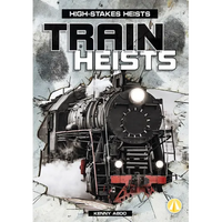 Train Heists - Library Binding