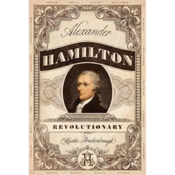 Alexander Hamilton, Revolutionary - Paperback