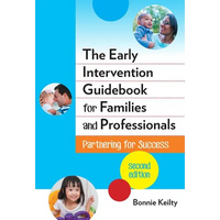 The Early Intervention Guidebook for Families and Professionals: Partnering for Success - Paperback