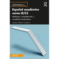 Español Académico Como Le/L2: Destrezas, Competencias Y Movilidad Universitaria - Paperback