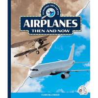 Airplanes Then and Now - Library Binding