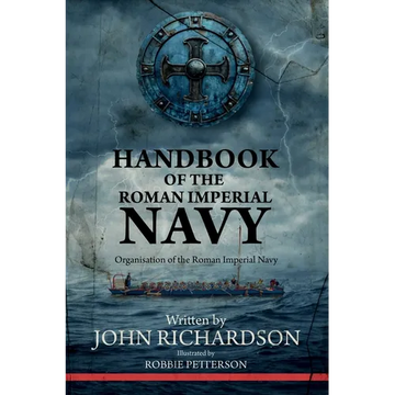 Handbook of the Roman Imperial Navy: Organisation of the Roman Imperial Navy - Paperback