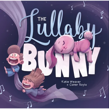 The Lullaby Bunny - Hardcover