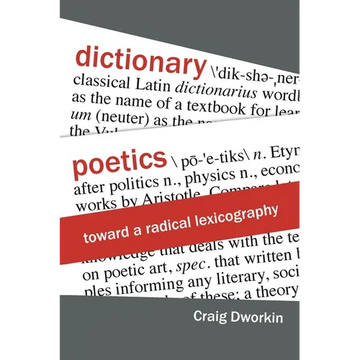 Dictionary Poetics: Toward a Radical Lexicography - Paperback