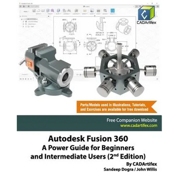 Autodesk Fusion 360: A Power Guide for Beginners and Intermediate Users (2nd Edition) - Paperback