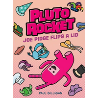 Pluto Rocket: Joe Pidge Flips a Lid (Pluto Rocket #2) - Paperback