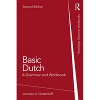 Basic Dutch: A Grammar and Workbook - Paperback