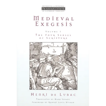 Medieval Exegesis, Vol. 1: The Four Senses of Scripture - Paperback