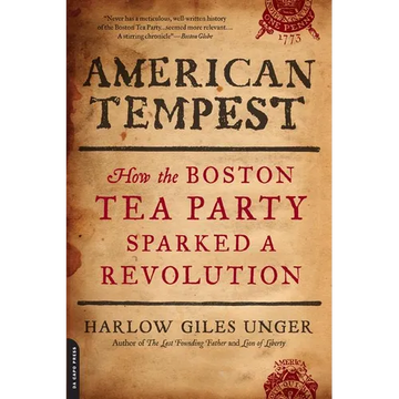American Tempest: How the Boston Tea Party Sparked a Revolution - Paperback