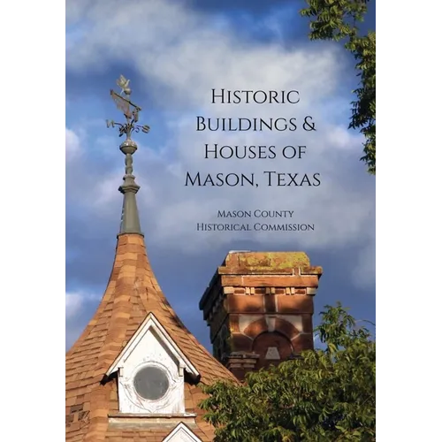 Historic Buildings and Houses of Mason, Texas