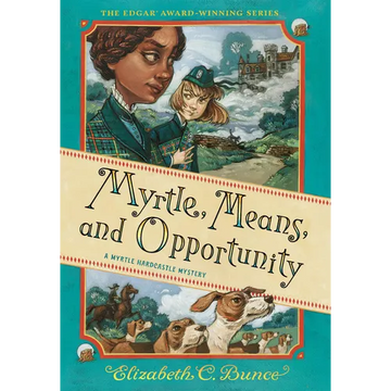 Myrtle, Means, and Opportunity (Myrtle Hardcastle Mystery 5) - Paperback