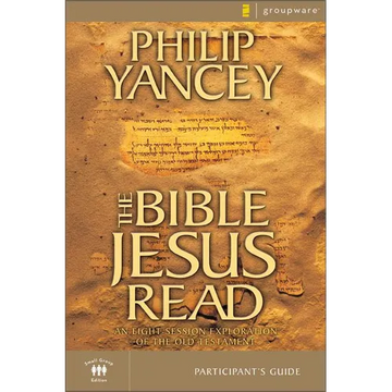 The Bible Jesus Read Participant's Guide: An Eight-Session Exploration of the Old Testament - Paperback