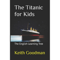 The Titanic for Kids: The English Learning Tree - Paperback