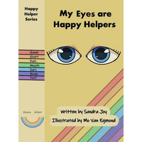 My Eyes are Happy Helpers - Hardcover