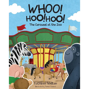 Whoo! Hoo! Hoo!: The Carousel at the Zoo - Paperback