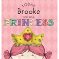 Today Brooke Will Be a Princess