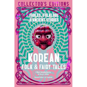 Korean Folk & Fairy Tales: Fables, Folklore & Ancient Stories - Hardcover