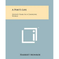 A Poet's Life: Seventy Years In A Changing World
