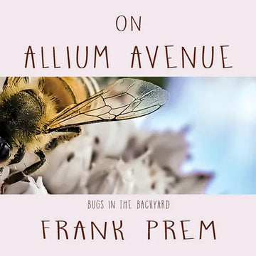 On Allium Avenue: Bugs in the Backyard - Paperback