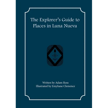 The Explorer's Guide to Places in Luna Nueva - Paperback