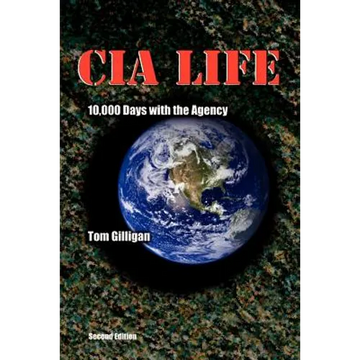 CIA Life: 10,000 Days with the Agency - Paperback