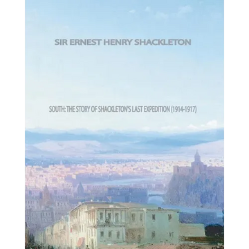 South: The Story of Shackleton's Last Expedition (1914-1917) - Paperback