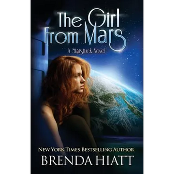 The Girl From Mars: A Starstruck Novel - Paperback