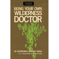 Being Your Own Wilderness Doctor - Paperback