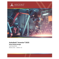 Autodesk Inventor 2025: Sheet Metal Design (Mixed Units) - Paperback