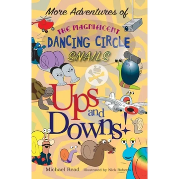 More Adventures of the Magnificent Dancing Circle Snails: Ups and Downs - Paperback