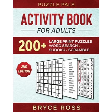 Activity Book For Adults: 200+ Large Print Sudoku, Word Search, and Word Scramble Puzzles - Paperback