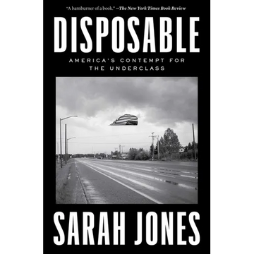 Disposable: America's Contempt for the Underclass - Paperback