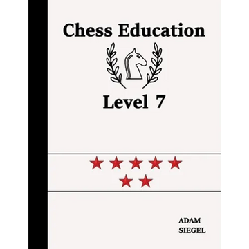 Chess Education Level 7 - Paperback