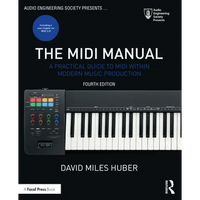 The MIDI Manual: A Practical Guide to MIDI Within Modern Music Production - Paperback
